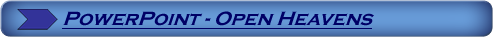 POWERPoint - OPEN HEAVENS ...